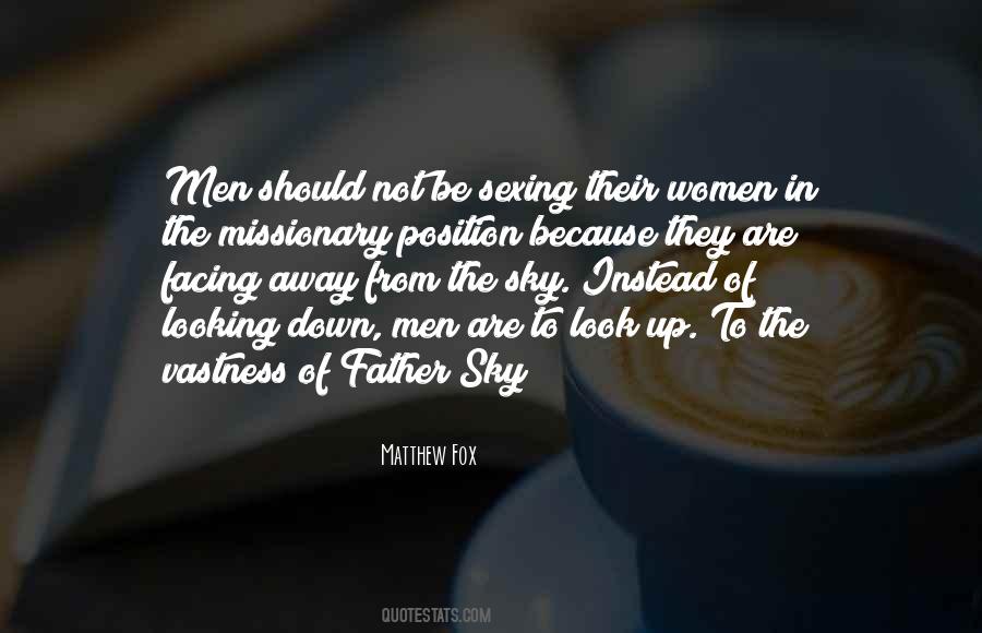 Look Up In The Sky Quotes #1654946