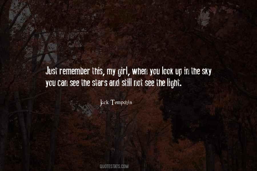 Look Up In The Sky Quotes #426618
