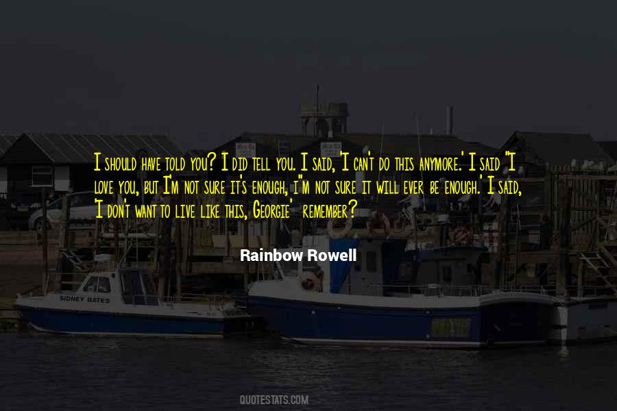 I Can Not Love You Quotes #1659097