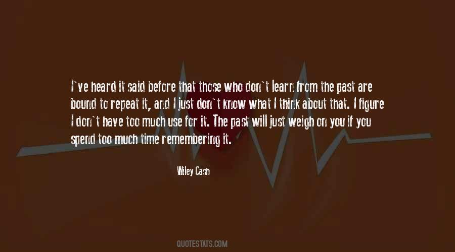 I Know You Think You Heard What I Said Quotes #504863