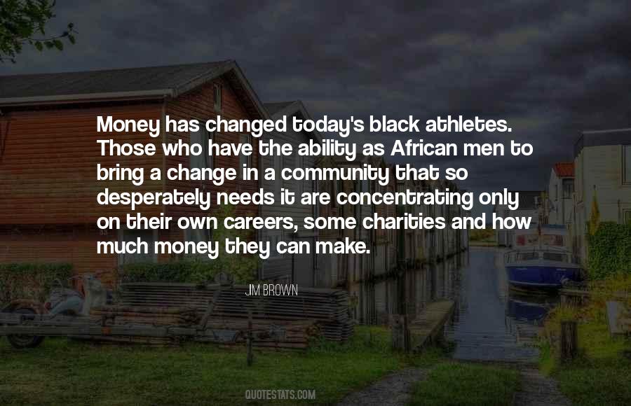 Those Who Have Money Quotes #1002655