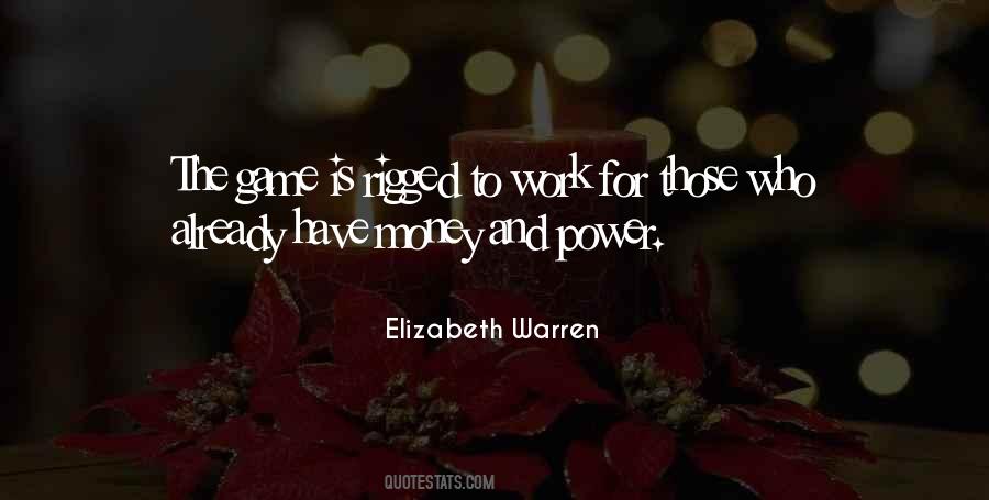 Those Who Have Money Quotes #1121375