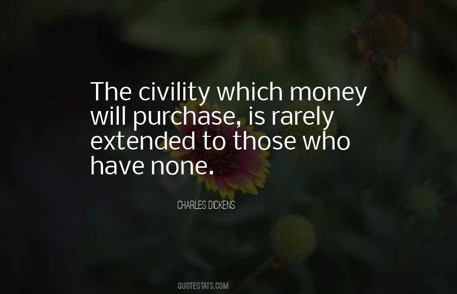 Those Who Have Money Quotes #172109