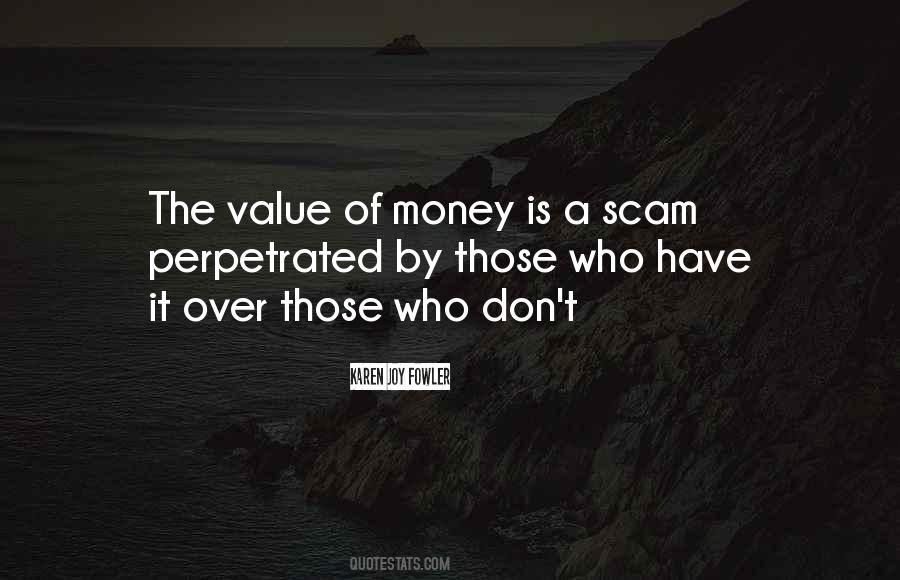 Those Who Have Money Quotes #655121