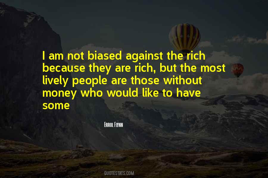 Those Who Have Money Quotes #669666