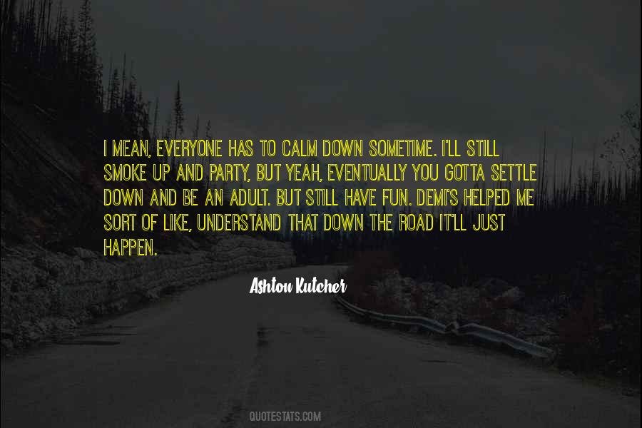 You Calm Me Quotes #1555375