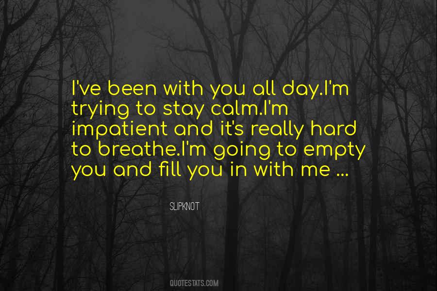 You Calm Me Quotes #260837
