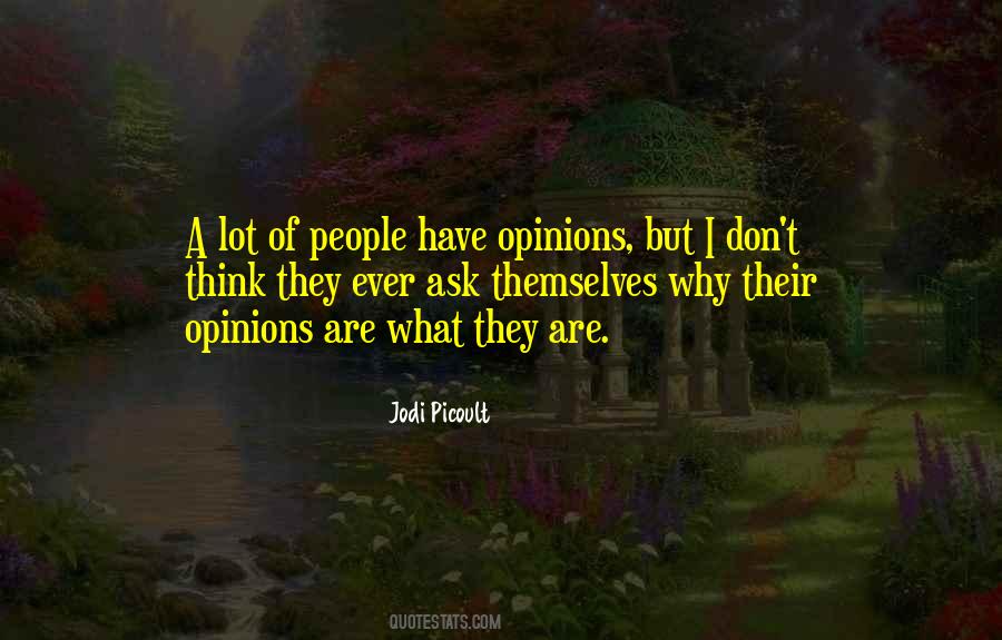 Quotes About Their Opinions #1537583