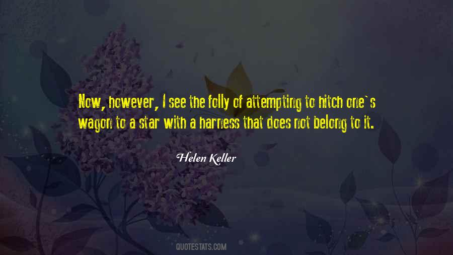 Hitch Your Wagon To A Star Quotes #1093613