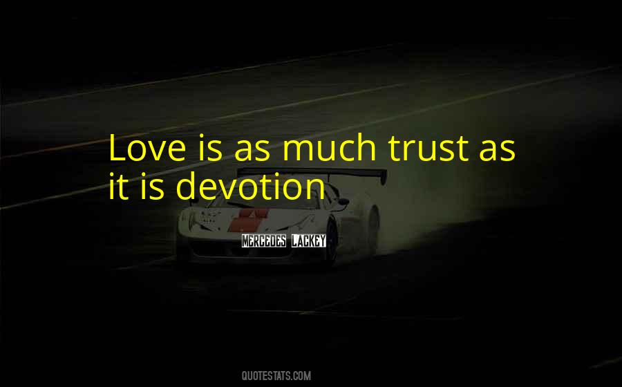 Love Is Trust Quotes #1135822