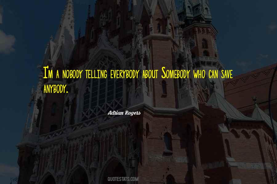 Nobody Somebody Quotes #303143