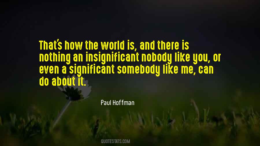 Nobody Somebody Quotes #396377