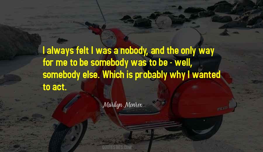 Nobody Somebody Quotes #760767