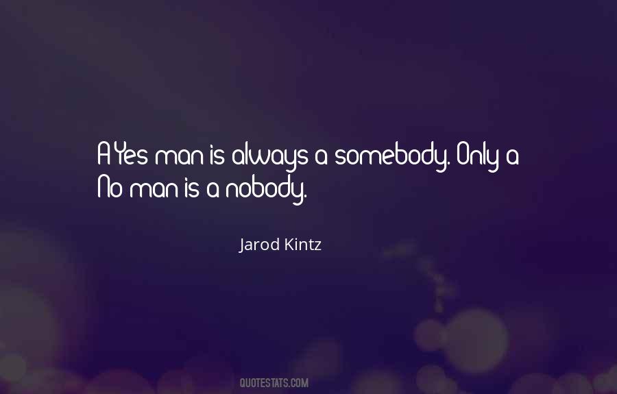 Nobody Somebody Quotes #816814