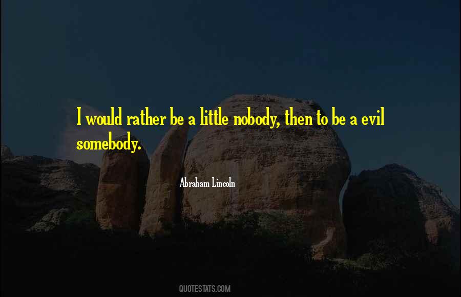 Nobody Somebody Quotes #955535