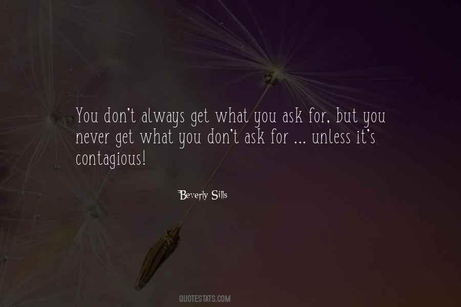 You Get What You Ask For Quotes #1128641