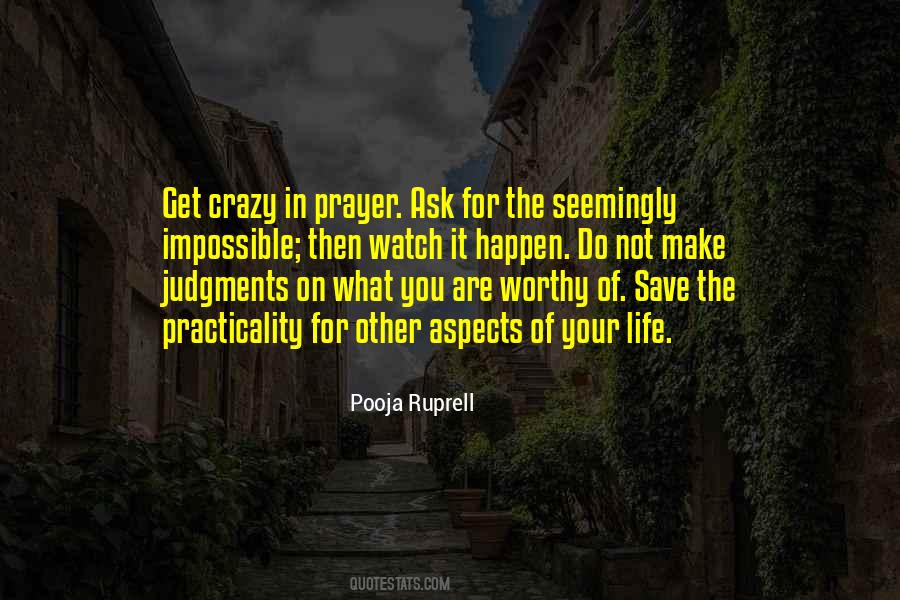You Get What You Ask For Quotes #562568