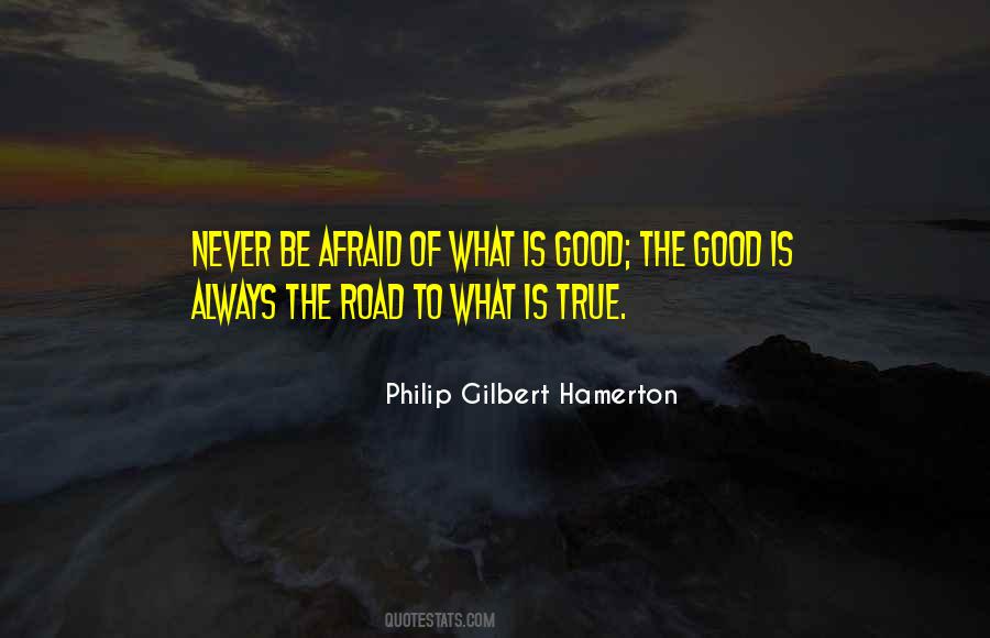 Nothing Is Too Good To Be True Quotes #137601
