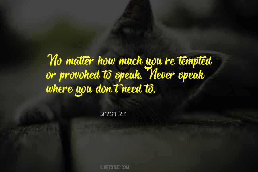 No Need To Speak Quotes #1282963
