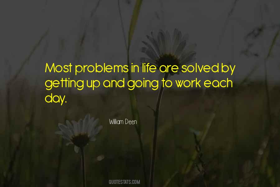 Problems Are Solved Quotes #1441369