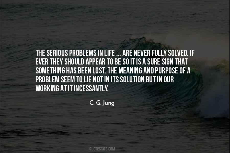 Problems Are Solved Quotes #1599276