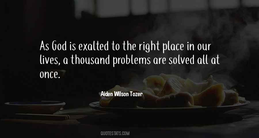 Problems Are Solved Quotes #1617754