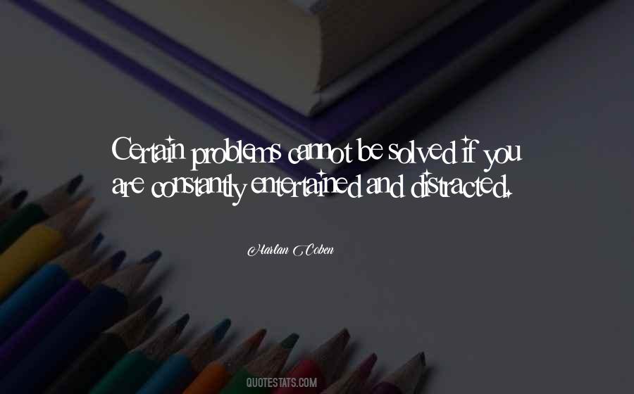 Problems Are Solved Quotes #1657540