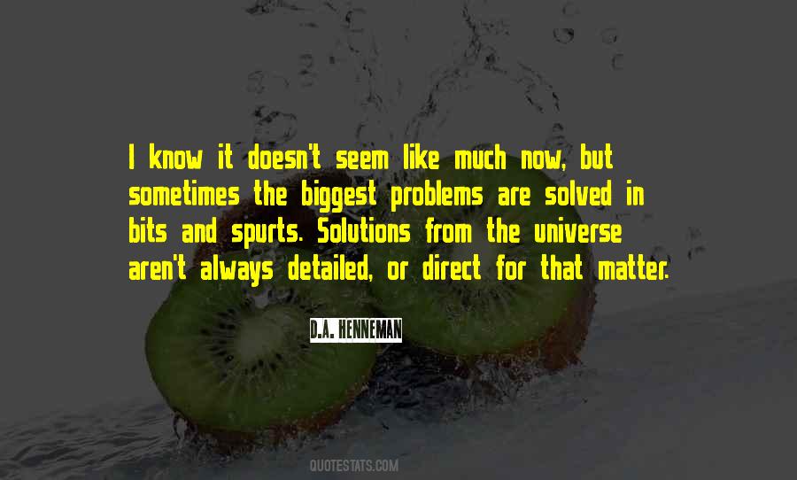 Problems Are Solved Quotes #1724903