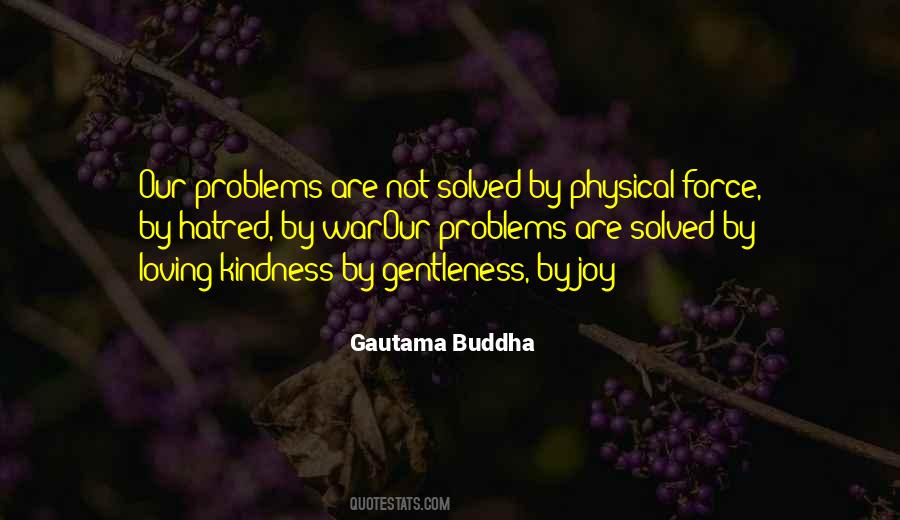 Problems Are Solved Quotes #1761579