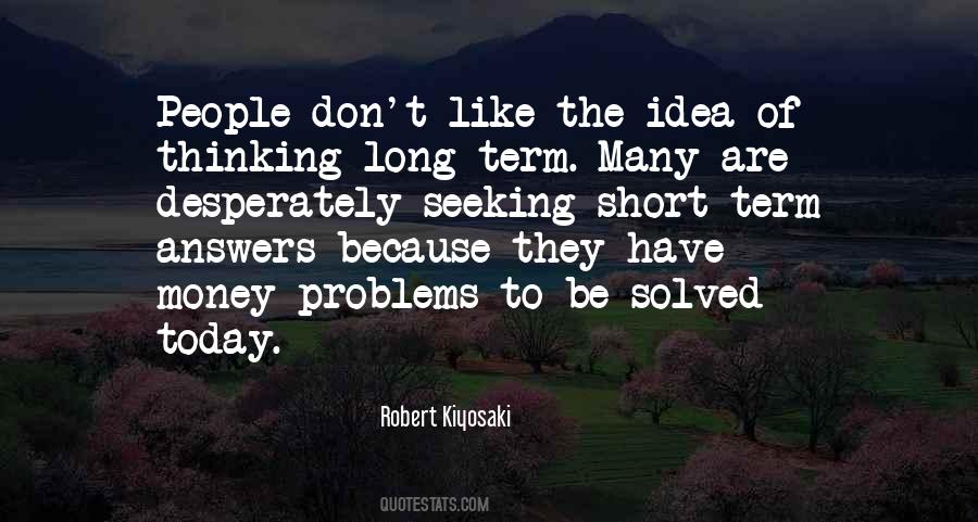 Problems Are Solved Quotes #1831818
