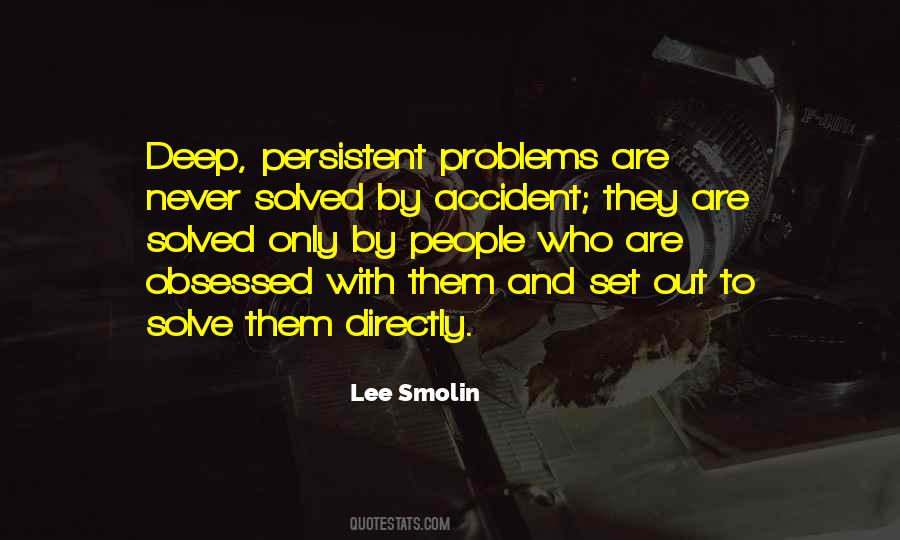 Problems Are Solved Quotes #351189