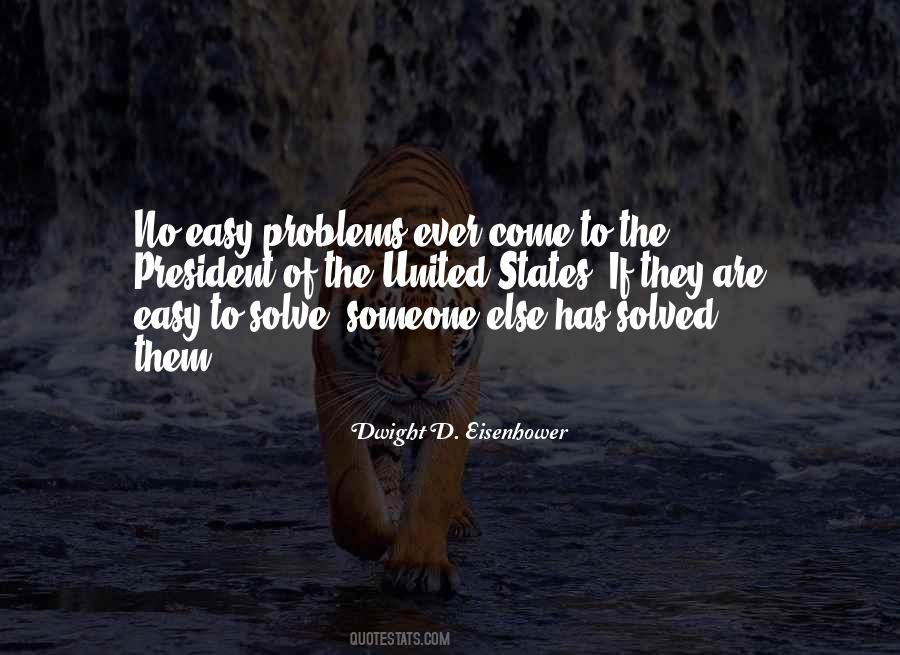 Problems Are Solved Quotes #420964