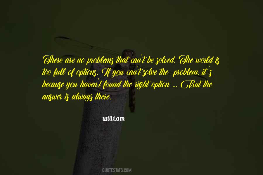 Problems Are Solved Quotes #975735