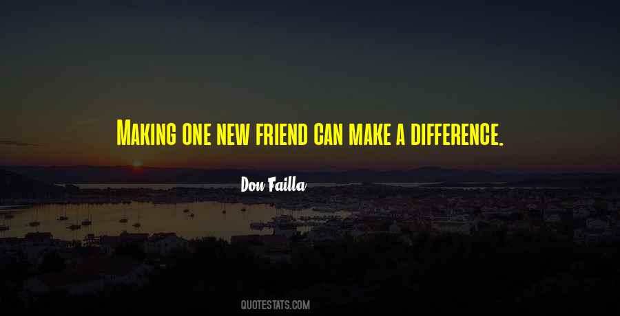 Make A New Friend Quotes #713227