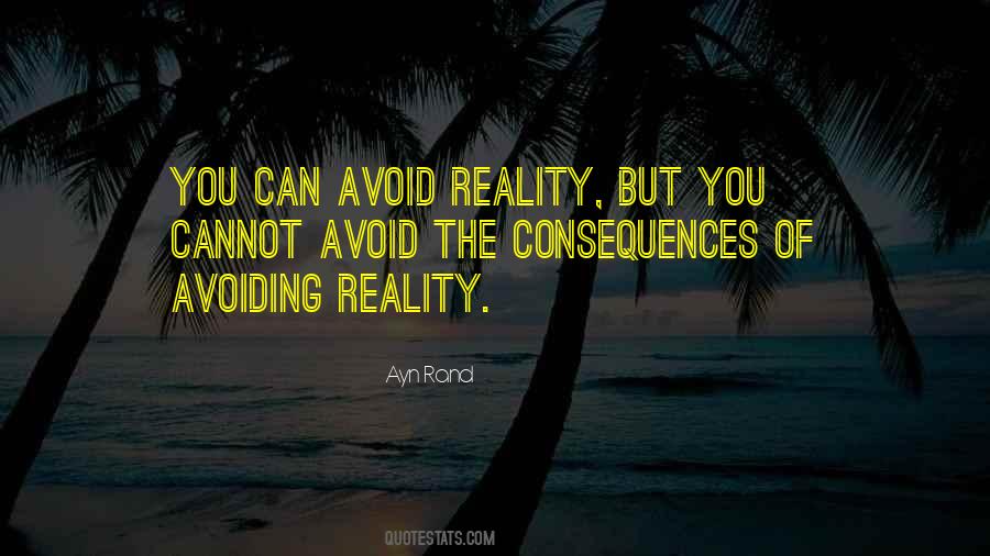 You Can Avoid Reality Quotes #1157133