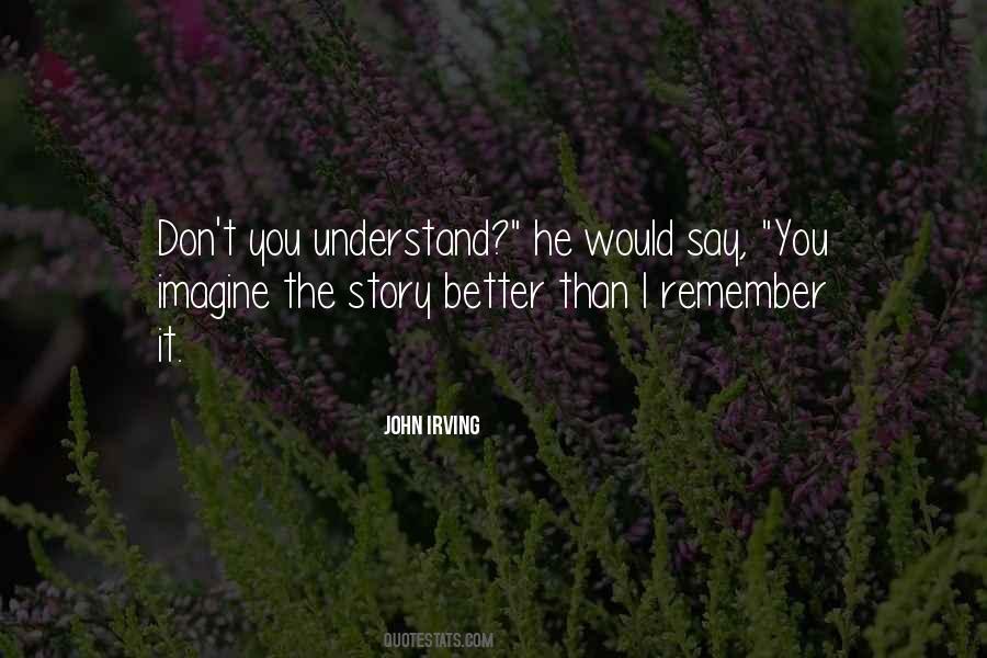 Quotes About Remember It #1242087