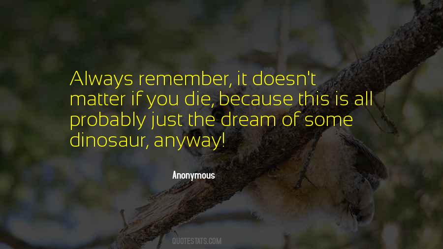 Quotes About Remember It #942088