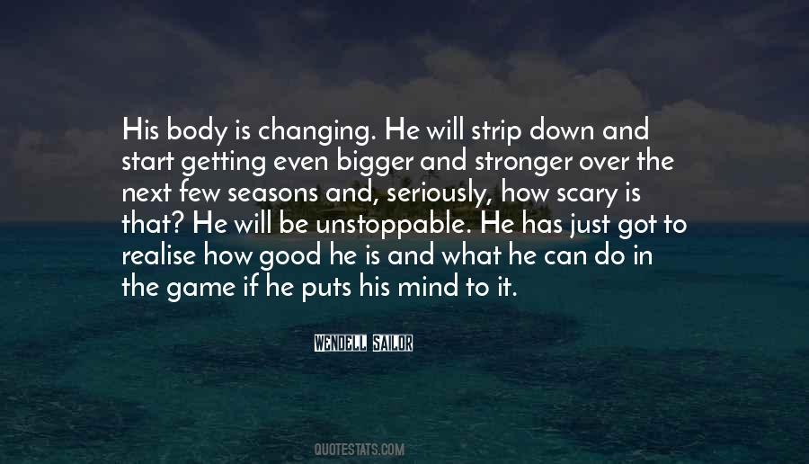 Body Changing Quotes #1466903