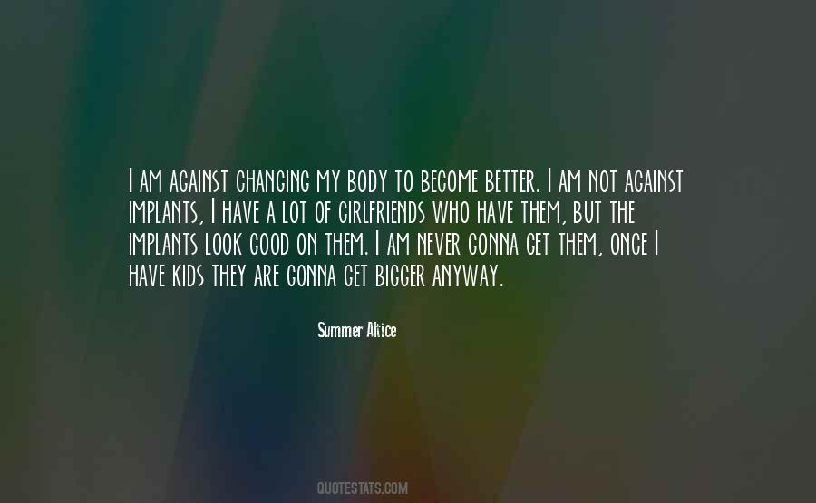 Body Changing Quotes #944479