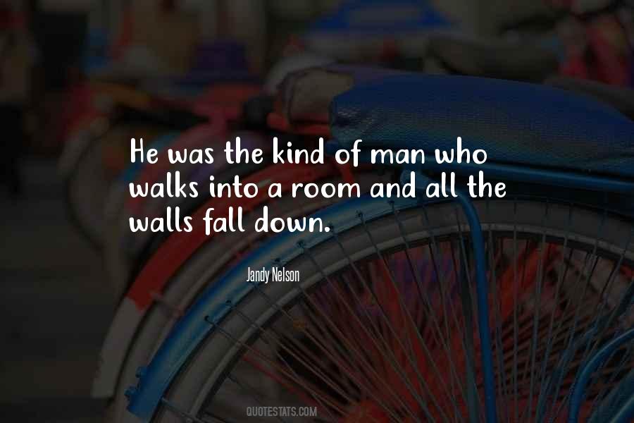Man Walks Into A Room Quotes #240364