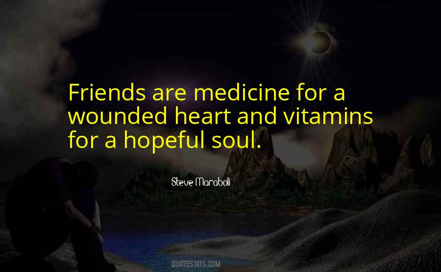 Friendship Medicine Quotes #1763923