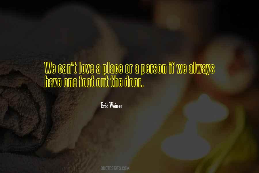 One Foot Out The Door Quotes #1794366