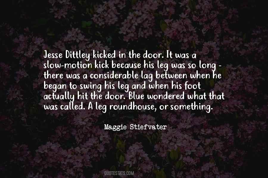 One Foot Out The Door Quotes #1876711
