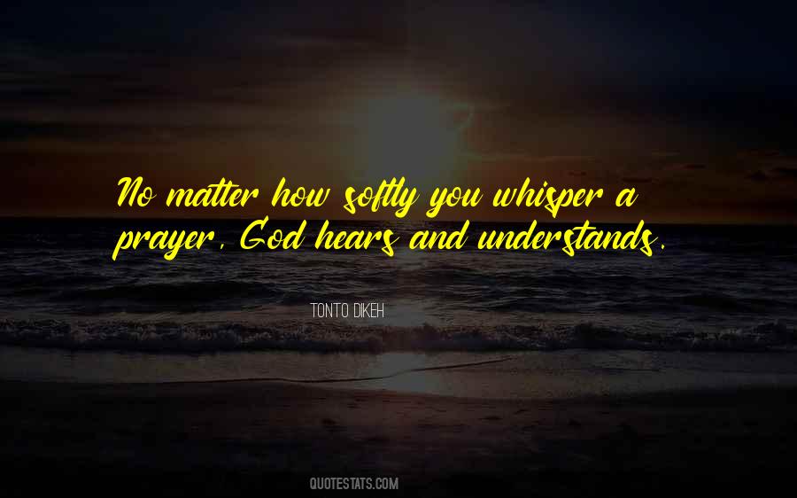 Whisper A Prayer Quotes #112280