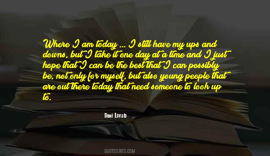 Not Today But One Day Quotes #1140115