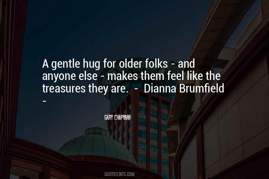 When You Hug Me I Feel Like Quotes #1010391