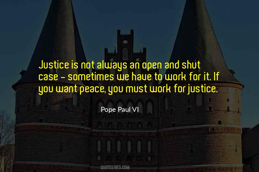 If You Want Peace Work For Justice Quotes #1183521