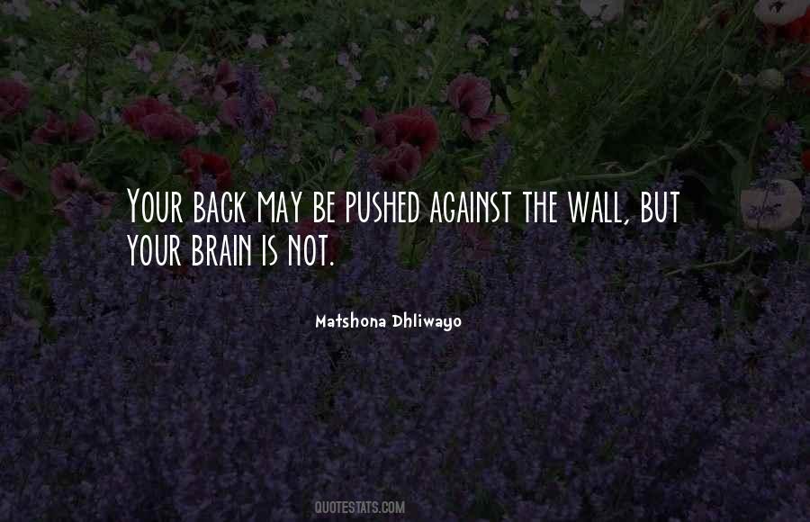 Pushed To The Wall Quotes #1616083