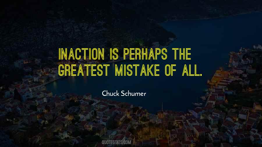 Greatest Mistake Quotes #1457322