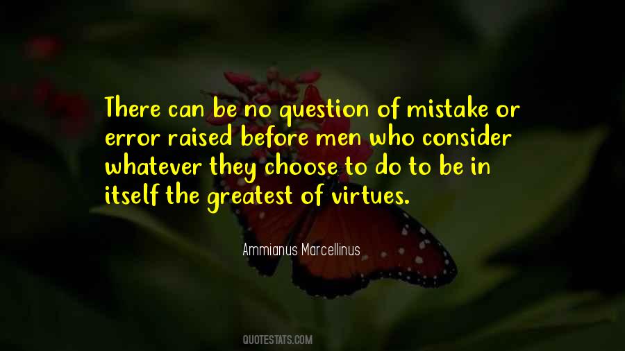 Greatest Mistake Quotes #1781350